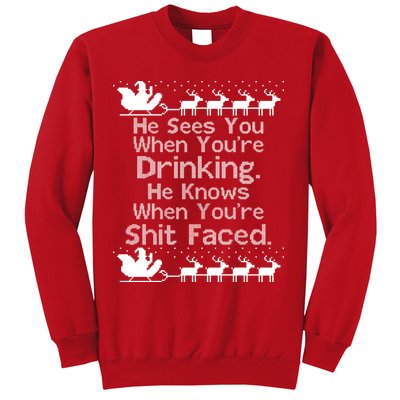 Sees You When You're Drinking Knows When You're Shit Faced Ugly Christmas Sweatshirt