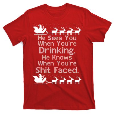 Sees You When You're Drinking Knows When You're Shit Faced Ugly Christmas T-Shirt