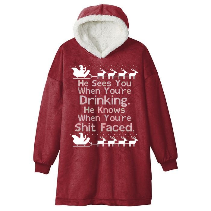 Sees You When You're Drinking Knows When You're Shit Faced Ugly Christmas Hooded Wearable Blanket