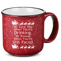 Sees You When You're Drinking Knows When You're Shit Faced Ugly Christmas 15oz Campfire Ceramic Mug