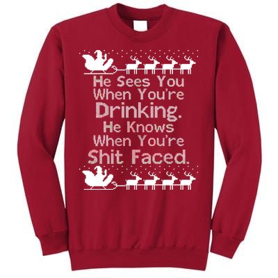 Sees You When You're Drinking Knows When You're Shit Faced Ugly Christmas Tall Sweatshirt