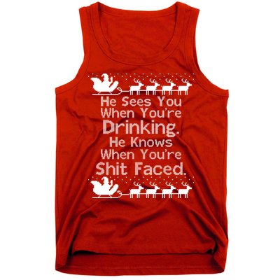 Sees You When You're Drinking Knows When You're Shit Faced Ugly Christmas Tank Top