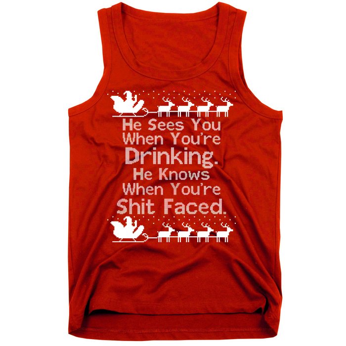 Sees You When You're Drinking Knows When You're Shit Faced Ugly Christmas Tank Top