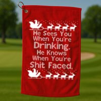 Sees You When You're Drinking Knows When You're Shit Faced Ugly Christmas Golf Towel