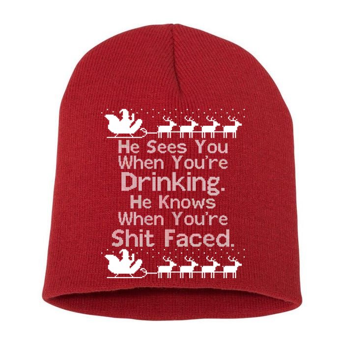 Sees You When You're Drinking Knows When You're Shit Faced Ugly Christmas Short Acrylic Beanie