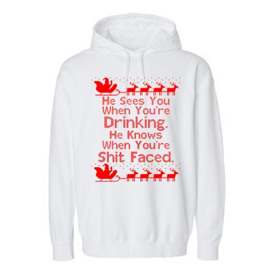 Sees You When You're Drinking Knows When You're Shit Faced Ugly Christmas Garment-Dyed Fleece Hoodie