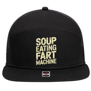 Soup Eating Fart Machine 7 Panel Mesh Trucker Snapback Hat