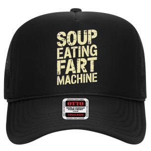 Soup Eating Fart Machine High Crown Mesh Back Trucker Hat