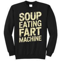 Soup Eating Fart Machine Sweatshirt