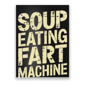 Soup Eating Fart Machine Poster