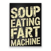 Soup Eating Fart Machine Poster