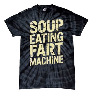 Soup Eating Fart Machine Tie-Dye T-Shirt