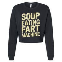 Soup Eating Fart Machine Cropped Pullover Crew