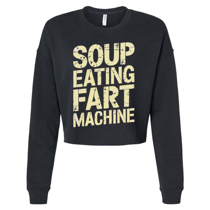 Soup Eating Fart Machine Cropped Pullover Crew