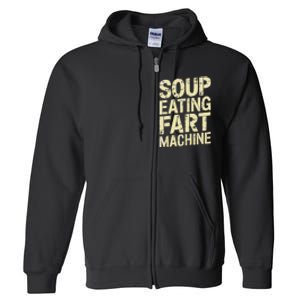 Soup Eating Fart Machine Full Zip Hoodie