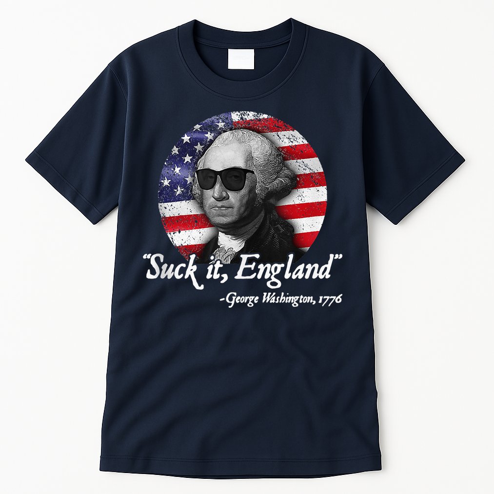 SuckIt England Funny 4th Of July George Washington 1776 Tall T-Shirt