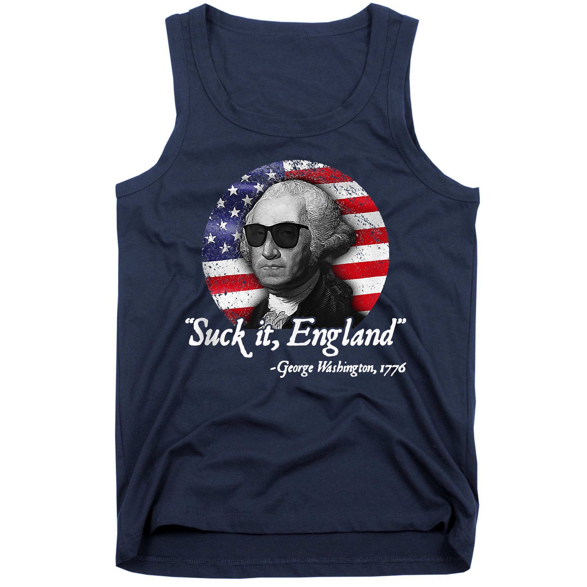 SuckIt England Funny 4th Of July George Washington 1776 Tank Top