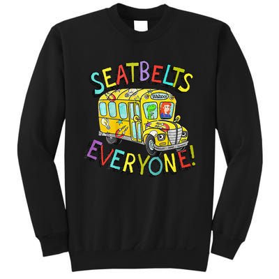 Seatbelts Everyone Funny Magic School Bus Driver Job Pride Sweatshirt