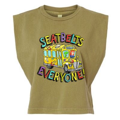 Seatbelts Everyone Funny Magic School Bus Driver Job Pride Garment-Dyed Women's Muscle Tee