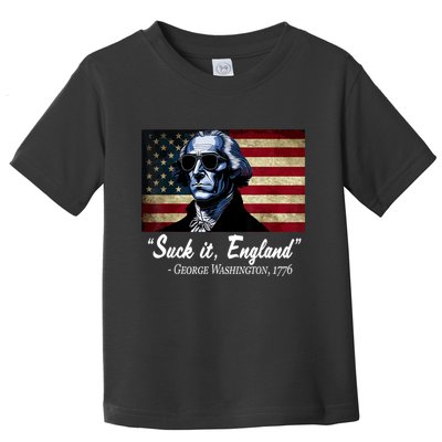 SUCKIT ENGLAND Funny 4th Of July George Washington 1776 Toddler T-Shirt