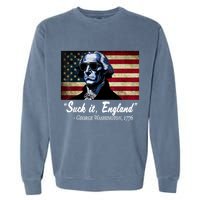 SUCKIT ENGLAND Funny 4th Of July George Washington 1776 Garment-Dyed Sweatshirt