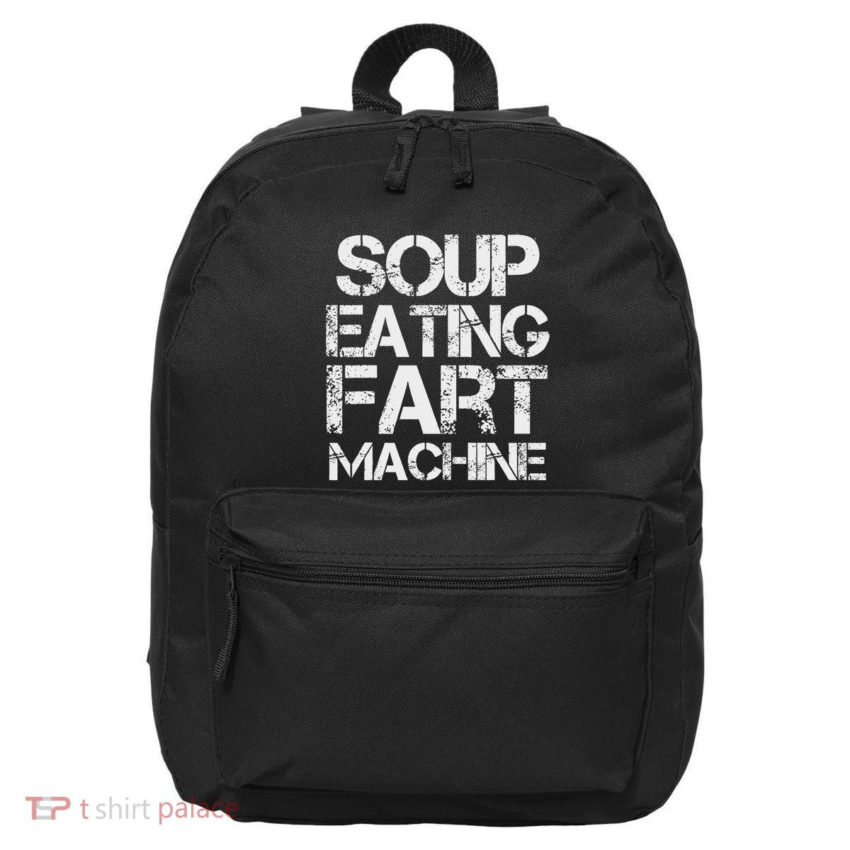 Soup Eating Fart Machine Funny Quote Cool Design 16 in Basic Backpack