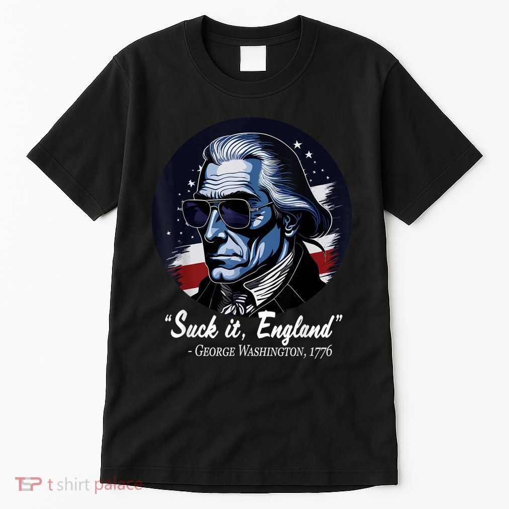 SUCKIT ENGLAND Funny 4th Of July George Washington 1776 Tall T-Shirt