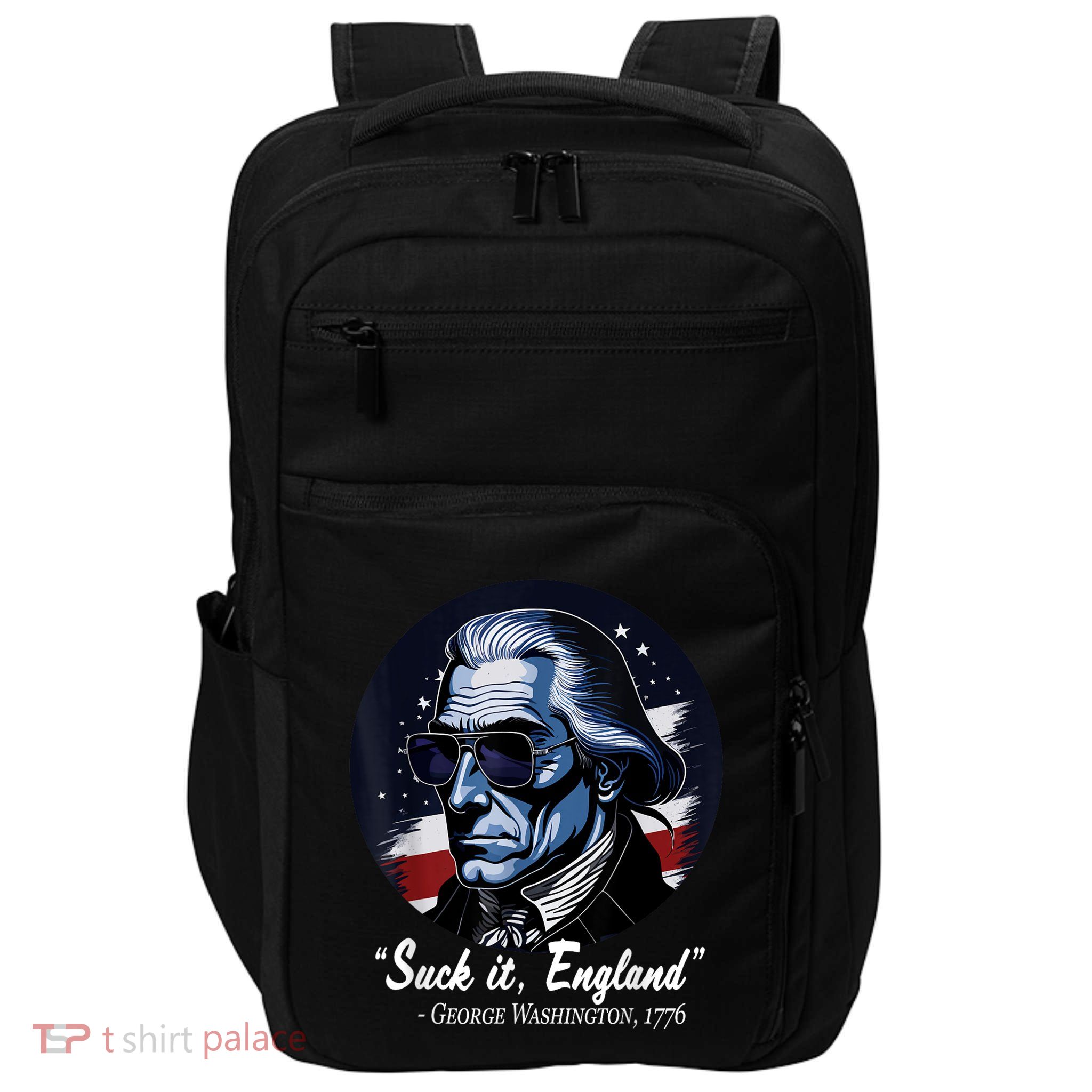 SUCKIT ENGLAND Funny 4th Of July George Washington 1776 Impact Tech Backpack