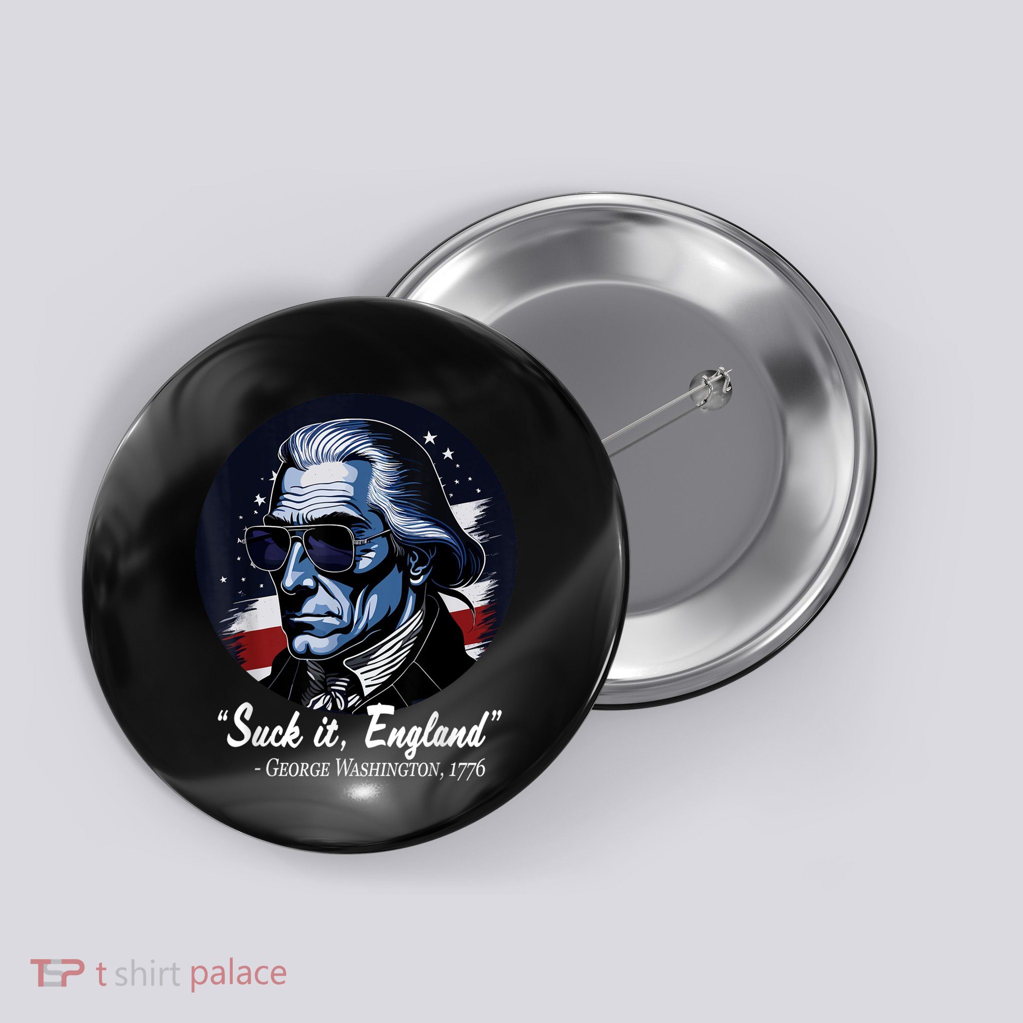 SUCKIT ENGLAND Funny 4th Of July George Washington 1776 Button