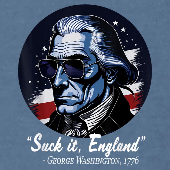 SUCKIT ENGLAND Funny 4th Of July George Washington 1776 Garment-Dyed Sweatshirt