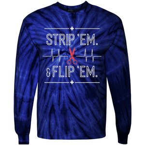 Strip Em & Flip Em Funny Emt Humor Saying Tie-Dye Long Sleeve Shirt