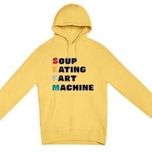 Soup Eating Fart Machine Premium Pullover Hoodie