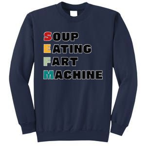 Soup Eating Fart Machine Sweatshirt