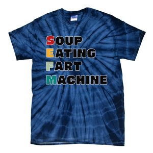 Soup Eating Fart Machine Tie-Dye T-Shirt