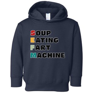 Soup Eating Fart Machine Toddler Hoodie