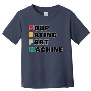 Soup Eating Fart Machine Toddler T-Shirt