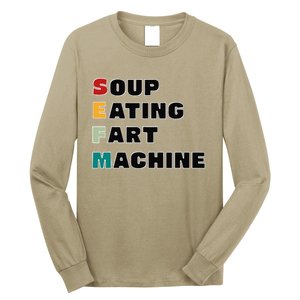 Soup Eating Fart Machine Long Sleeve Shirt