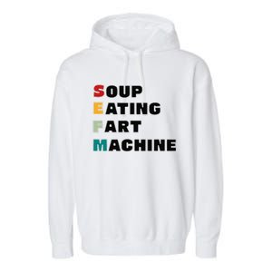 Soup Eating Fart Machine Garment-Dyed Fleece Hoodie