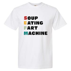 Soup Eating Fart Machine Garment-Dyed Heavyweight T-Shirt