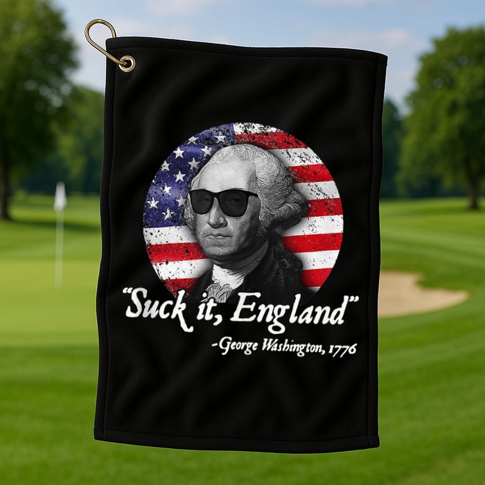 SuckIt England Funny 4th of July George Washington 1776 Golf Towel