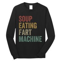 Soup Eating Fart Machine Funny Design Vintage Long Sleeve Shirt