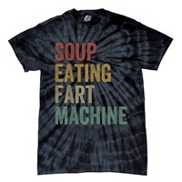 Soup Eating Fart Machine Funny Design Vintage Tie-Dye T-Shirt