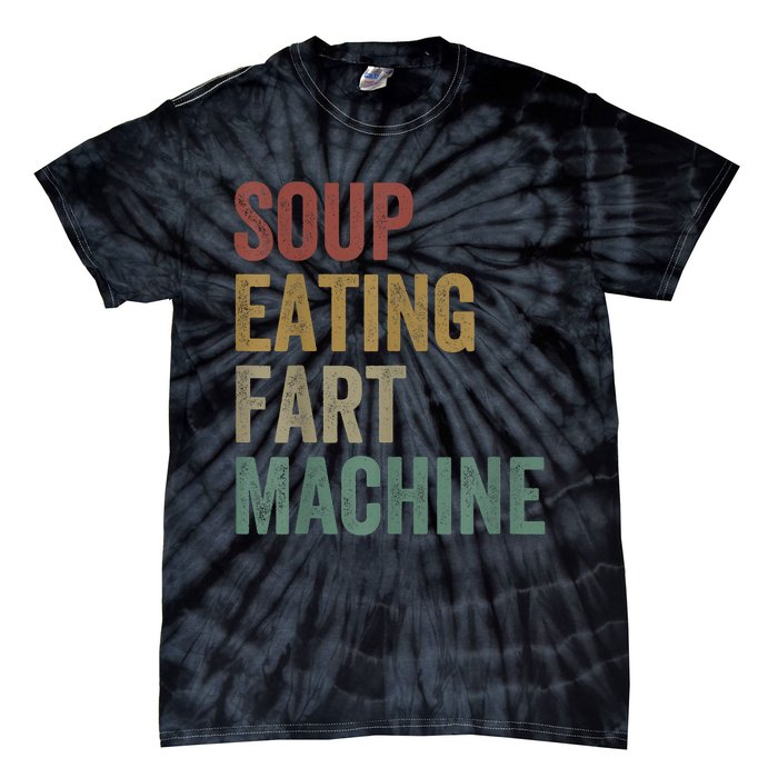 Soup Eating Fart Machine Funny Design Vintage Tie-Dye T-Shirt