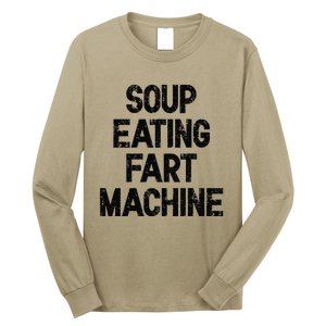 Soup Eating Fart Machine Long Sleeve Shirt