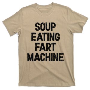 Soup Eating Fart Machine T-Shirt