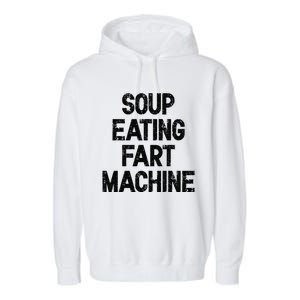 Soup Eating Fart Machine Garment-Dyed Fleece Hoodie