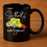Seatbelts Everyone Funny Magic School Bus Driver Job Pride 11oz C Handle Ceramic Mug