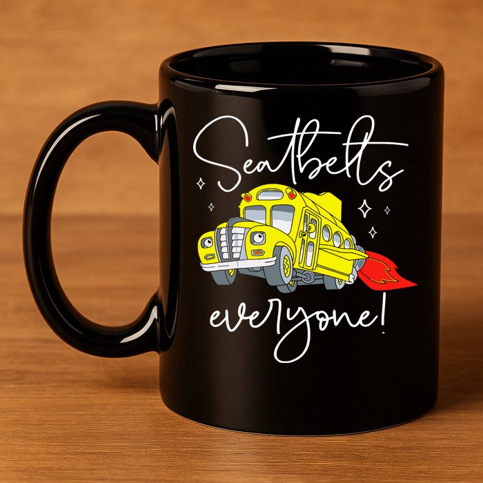 Seatbelts Everyone Funny Magic School Bus Driver Job Pride 11oz C Handle Ceramic Mug