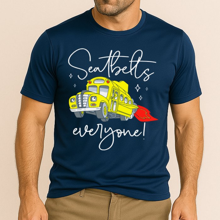 Seatbelts Everyone Funny Magic School Bus Driver Job Pride Cooling Performance Crew T-Shirt