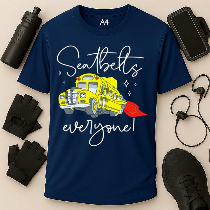 Seatbelts Everyone Funny Magic School Bus Driver Job Pride Cooling Performance Crew T-Shirt